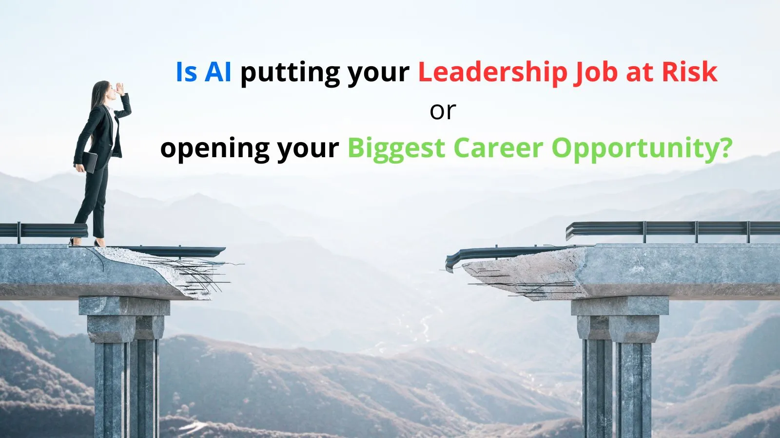 s AI Putting Your Leadership Job at Risk—or Opening Your Biggest Career Opportunity?