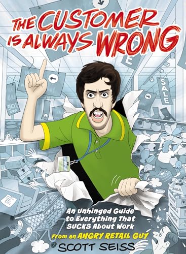 The Customer Is Always Wrong