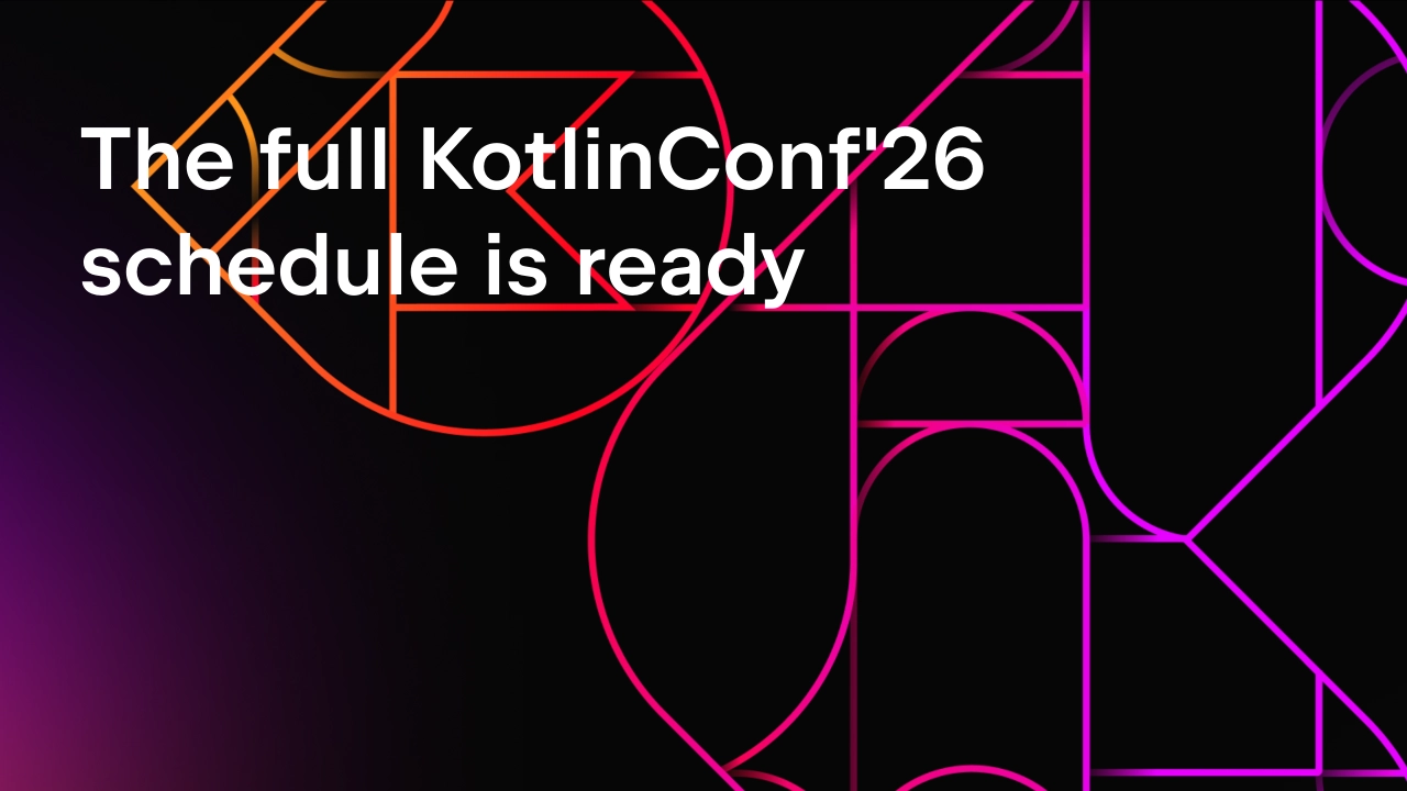 The full KotlinConf 2026 schedule is ready