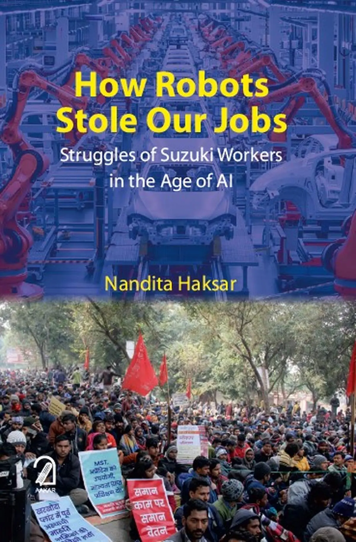 In a chilling and heartbreaking account, Haksar provides a foretaste of what the AI age could become for workers aspiring for permanent jobs without being skilled in modern technology. In a chilling and heartbreaking account, Haksar provides a foretaste of what the AI age could become for workers aspiring for permanent jobs without being skilled in modern technology.