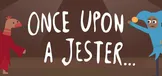Once Upon a Jester...