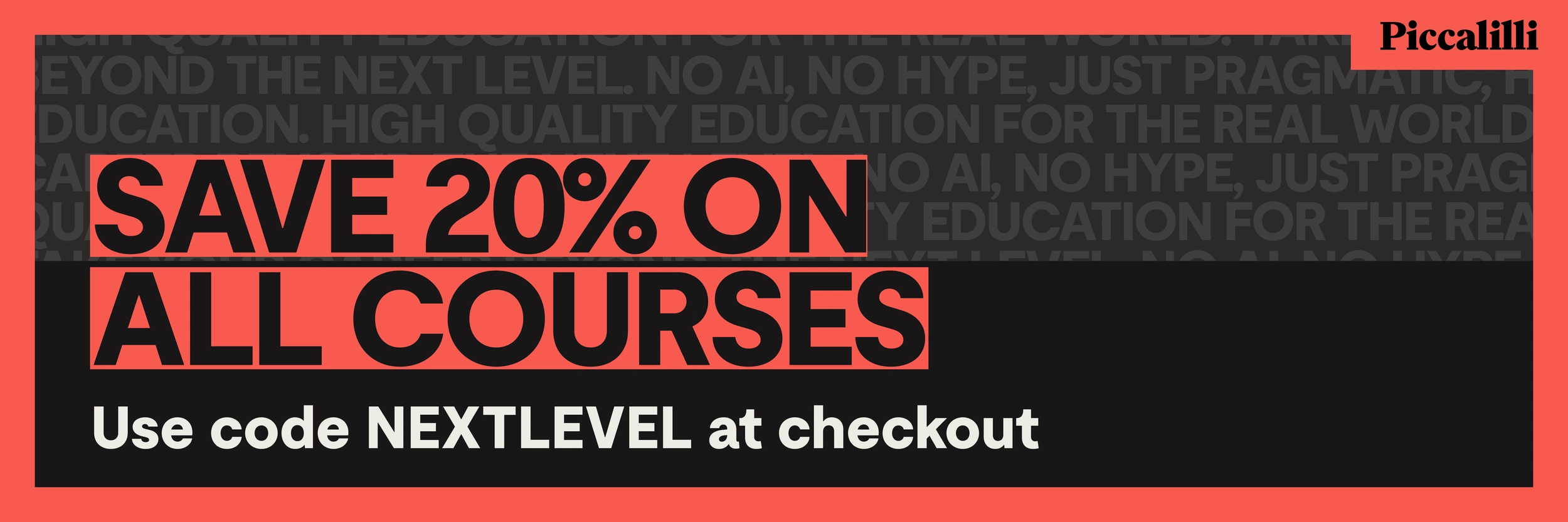 Save 20% on all the courses using the code NEXTLEVEL