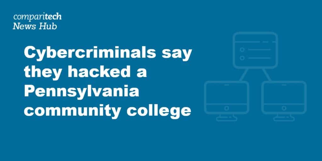 Cybercriminals say they hacked a Pennsylvania community college