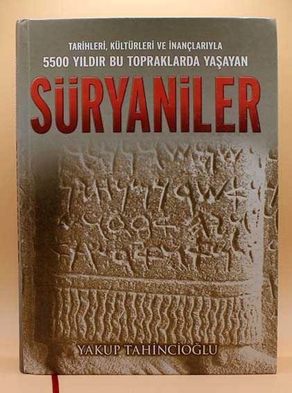 Книга «Сирийцы: их история, культура и верования» (Tarihleri, Kültürleri ve İnançlarıyla Süryaniler) Книга «Сирийцы: их история, культура и верования» (Tarihleri, Kültürleri ve İnançlarıyla Süryaniler)